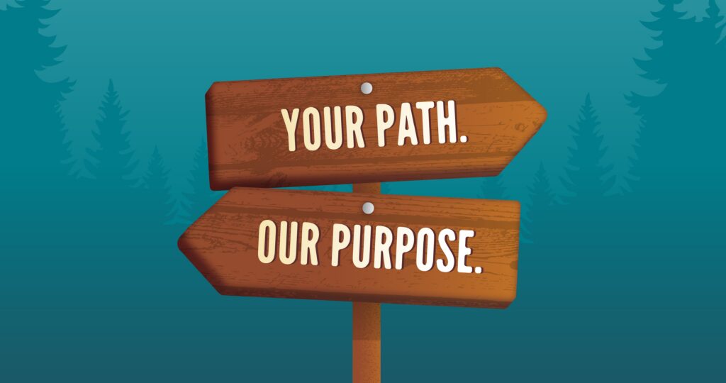 Your Path. Our Purpose.